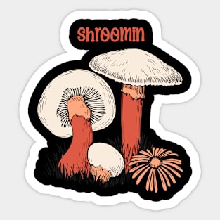 Shroomin Sticker